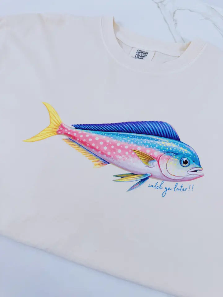 Catch Ya Later Mahi Graphic Tee