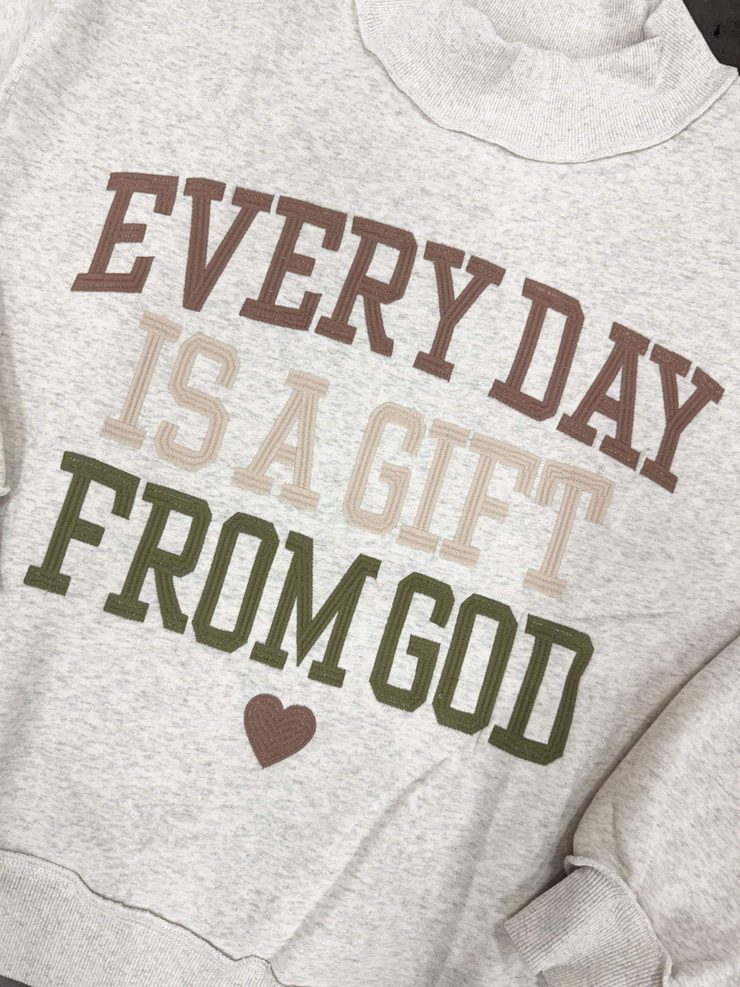 Everyday Is A Gift From God Sweatshirt