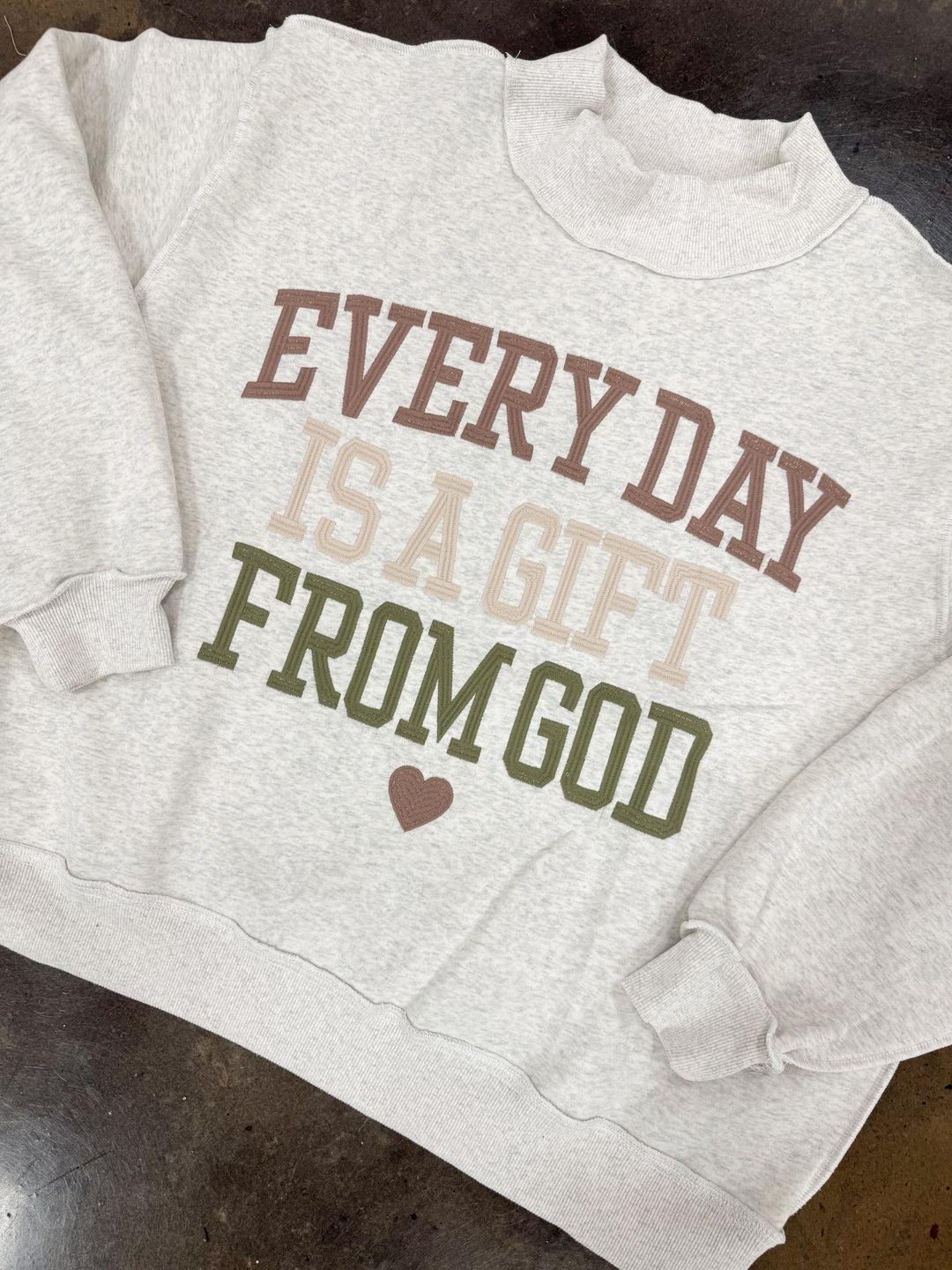 Everyday Is A Gift From God Sweatshirt