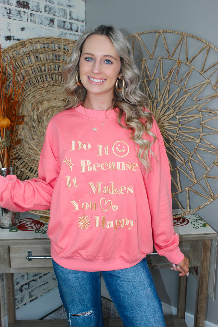 "Do It Because It Makes You Happy" Oversized Sweatshirt