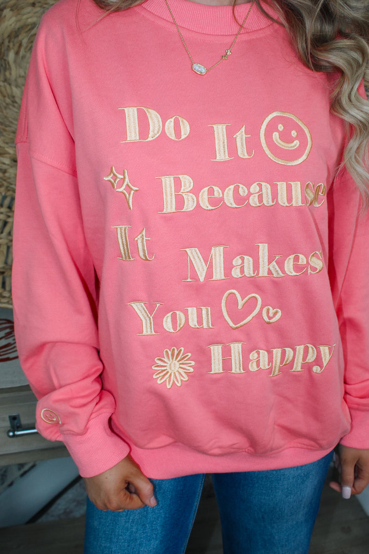 "Do It Because It Makes You Happy" Oversized Sweatshirt